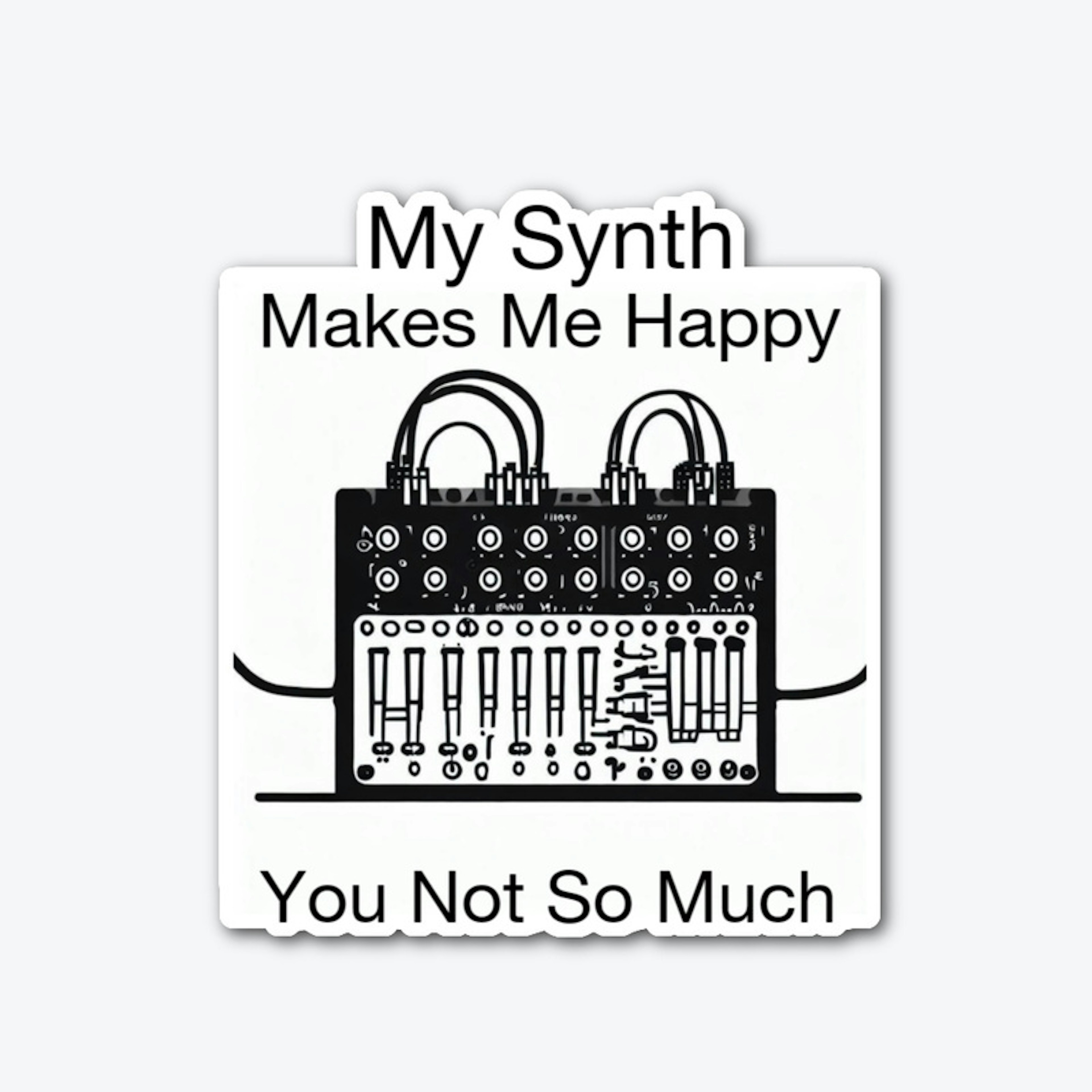 My Synth Makes Me Happy